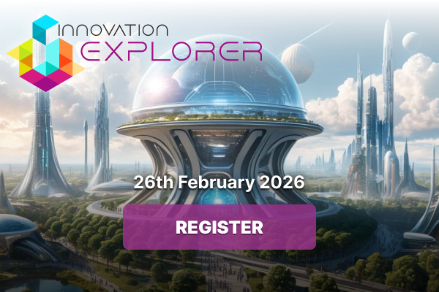 Innovation Explorer 2026 - Пътуване от изкуствения интелект до реалността и обратно Innovation Explorer 2026 - Пътуване от изкуствения интелект до реалността и обратно